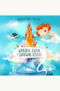 Wróżka Zuzia i cudowne dzieci