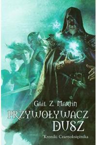 Przywoływacz Dusz. Kroniki Czarnoksiężnika (używana)