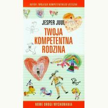 Twoja kompetentna rodzina. Nowe drogi wychowania, 9788362445066