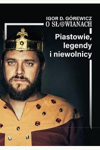 O Słowianach cz.1 Piastowie legendy niewolnicy