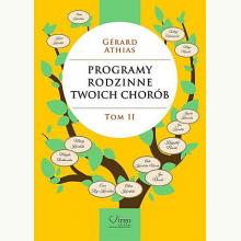 Programy rodzinne twoich chorób T.2, 9788362842100 Programy rodzinne twoich chorób T.2, 9788362842100