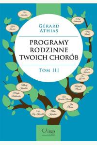 Programy rodzinne twoich chorób T.3