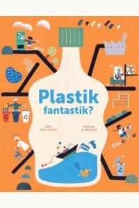 Plastik fantastik?