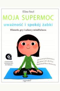 Moja supermoc. Uważność i spokój żabki