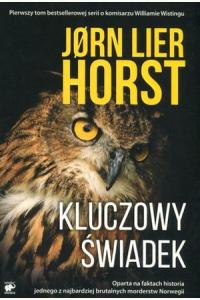 Kluczowy świadek. Seria o komisarzu Williamie Wistingu. Tom 1