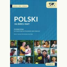 Polski na dobry start. Podręcznik do nauki języka polskiego jako obcego dla poczatkujacych, 9788365099303 14 days Polski na dobry start. Podręcznik do nauki języka polskiego jako obcego dla poczatkujacych, 9788365099303 14 days