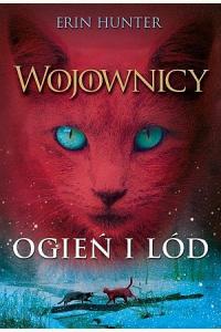 Wojownicy Tom 2 Ogień i lód