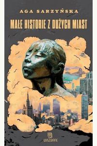 Małe historie z dużych miast