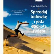 Sprzedaj lodówkę i jedź dookoła świata, 9788365456847