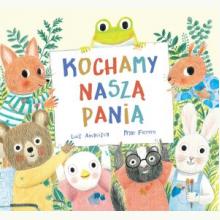 Kochamy naszą Panią, 9788365480873 Kochamy naszą Panią, 9788365480873