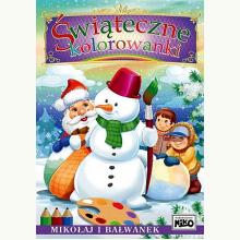 Świąteczne kolorowanki. Mikołaj i Bałwanek, 9788365531834 Świąteczne kolorowanki. Mikołaj i Bałwanek, 9788365531834