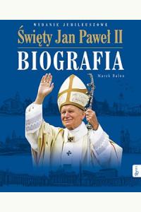 Św. Jan Paweł II. Biografia