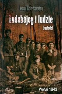 Ludobójcy i ludzie. Sąsiedzi. Wołyń 1943
