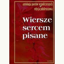 Wiersze sercem pisane, 9788365930316 Wiersze sercem pisane, 9788365930316