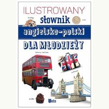 Ilustrowany słownik angielsko-polski dla dzieci i młodzieży, 9788379320028