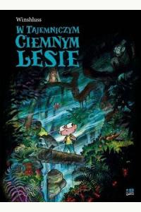 W tajemniczym, ciemnym lesie (Komiks)