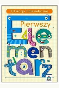 Pierwszy elementarz. Edukacja matematyczna