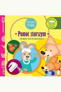 Przygody Fenka. Dobre zachowanie. Pomoc starszym