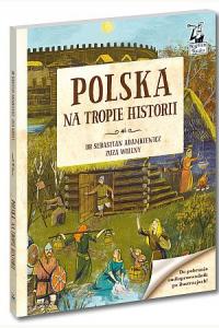 Polska. Na tropie historii