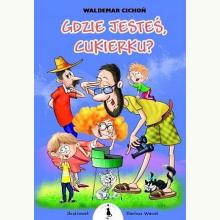 Gdzie jesteś Cukierku?, 9788366243002