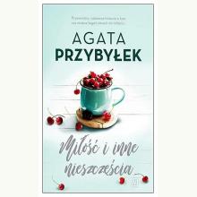 Miłość i inne nieszczęścia, 9788366278486 Miłość i inne nieszczęścia, 9788366278486