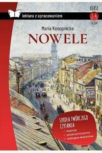 Nowele. Maria Konopnicka (lektura z opracowaniem)