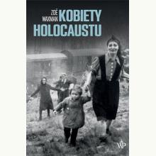  Kobiety Holocaustu, 9788366381858