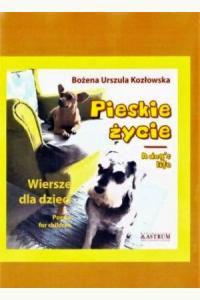 Pieskie życie. Wiersze dla dzieci, dwujęzyczne