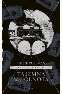 Tajemna wspólnota. Cykl Księga Prochu. Tom 2