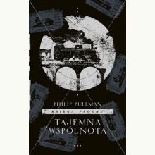 Tajemna wspólnota. Cykl Księga Prochu. Tom 2, 9788366409279