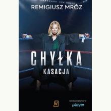 Chyłka. Kasacja (okładka serialowa), 9788366431614 Chyłka. Kasacja (okładka serialowa), 9788366431614