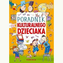 Poradnik kulturalnego dzieciaka, 9788366462373