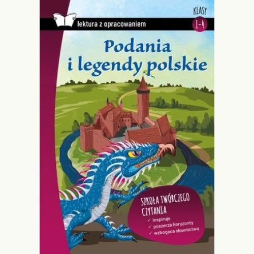 Podania i legendy polskie. Lektura z opracowaniem TW | Ksiegarnia Polbooks