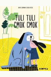 Tuli, tuli, cmok, cmok