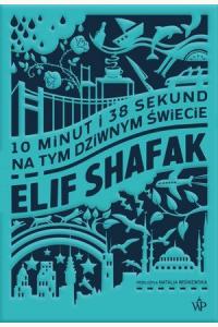 10 minut i 38 sekund na tym dziwnym świecie