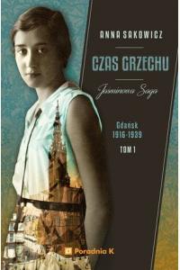 Czas grzechu. Jaśminowa Saga. Tom 1