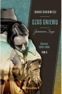 Czas gniewu. Jaśminowa Saga. Tom 2