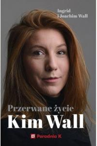 Przerwane życie Kim Wall