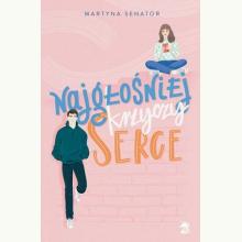 Najgłośniej krzyczy serce, 9788366570252