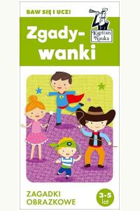Kapitan Nauka. Zgadywanki. Zagadki obrazkowe 3-5 lat