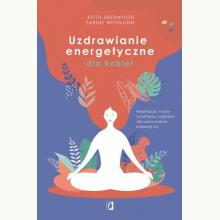 Uzdrawianie energetyczne dla kobiet, 9788367247542
