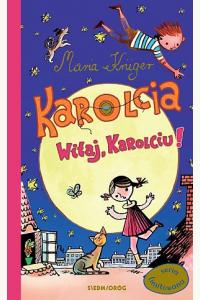 Karolcia, Witaj, Karolciu!