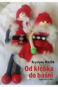 Od kłębka do baśni