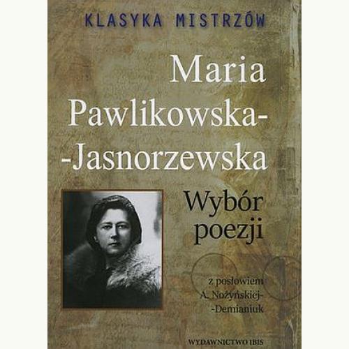 Klasyka mistrzów. Maria Pawlikowska-Jasnorzewska | Pawlikowska