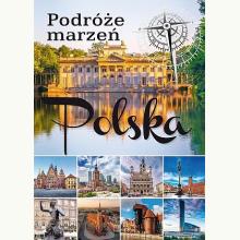 Podróże marzeń. Polska, 9788366729889