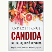 Candida. Nie daj się zjeść grzybom. Wydanie rozszerzone, 9788367102162