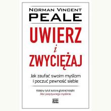 Uwierz i zwyciężaj, 9788367107624 Uwierz i zwyciężaj, 9788367107624