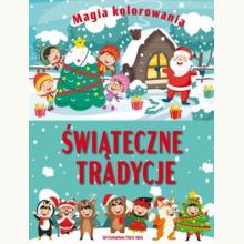 Magia kolorowania. Świąteczne tradycje, 9788367178693 K Magia kolorowania. Świąteczne tradycje, 9788367178693 K
