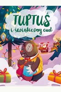 Tuptuś i świąteczny cud (przecena, uszkodzenie)