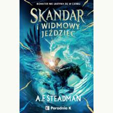 Skandar i Widmowy Jeździec, 9788367195768 Skandar i Widmowy Jeździec, 9788367195768